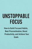Unstoppable Focus (eBook, ePUB)
