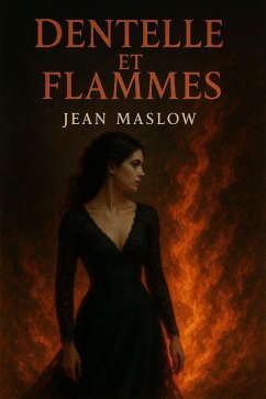 Cover DENTELLE ET FLAMMES (eBook, ePUB)