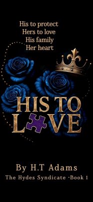 Cover His to Love (The Hydes Syndicate, #1) (eBook, ePUB)