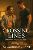 Crossing Lines: When Bros Turn Into Lover (eBook, ePUB)