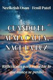 Cuando el Alma Calla, Nace la Luz (eBook, ePUB)