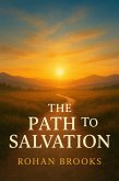 The Path to Salvation (eBook, ePUB) The Path to Salvation (eBook, ePUB)