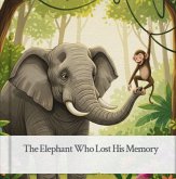 The Elephant Who Lost His Memory (eBook, ePUB) The Elephant Who Lost His Memory (eBook, ePUB)