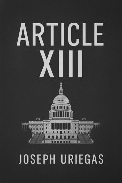 XIII (The Thirteenth Article, #1) (eBook, ePUB) Cover XIII (The Thirteenth Article, #1) (eBook, ePUB)