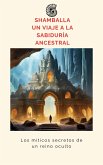 Shamballa un viaje a la sabiduría ancestral (eBook, ePUB) Shamballa un viaje a la sabiduría ancestral (eBook, ePUB)