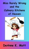 Miss Rarely Wrong and the Culinary Kitchens of Heaven (eBook, ePUB)