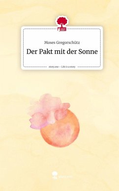 Cover Der Pakt mit der Sonne. Life is a Story - story.one