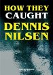 How They Caught Dennis Nilsen - Bild 1