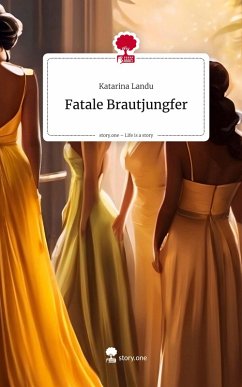 Cover Fatale Brautjungfer. Life is a Story - story.one