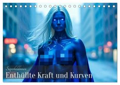 Superheldinnen - Enthüllte Kraft und Kurven (Tischkalender 2026 DIN A5 quer), CALVENDO Monatskalender Superheldinnen - Enthüllte Kraft und Kurven (Tischkalender 2026 DIN A5 quer), CALVENDO Monatskalender