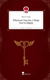 Wherever You Are, I Hope You're Happy. Life is a Story - story.one