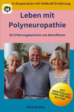 Cover Leben mit Polyneuropathie - 30 Erfahrungsberichte von Betroffenen: Mit wertvollen Tipps für den Alltag