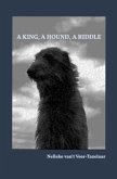 A king, a hound, a riddle