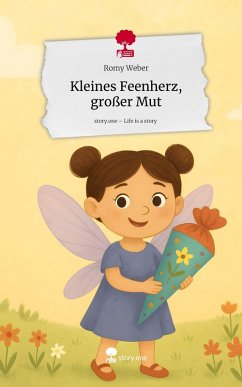 Cover Kleines Feenherz, großer Mut. Life is a Story - story.one