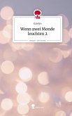 Wenn zwei Monde leuchten 2. Life is a Story - story.one Wenn zwei Monde leuchten 2. Life is a Story - story.one