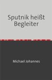 Sputnik heißt Begleiter