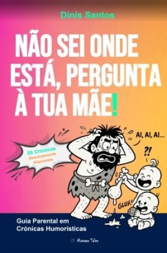 Cover NÃO SEI ONDE ESTÁ, PERGUNTA À TUA MÃE!