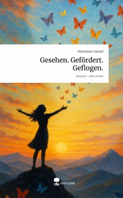 Cover Gesehen. Gefördert. Geflogen.. Life is a Story - story.one