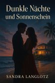 Dunkle Nächte und Sonnenschein (eBook, ePUB)