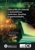 Educación en ciencias y matemáticas: contextos, desafíos y oportunidades. Cátedra 13 (eBook, PDF) Educación en ciencias y matemáticas: contextos, desafíos y oportunidades. Cátedra 13 (eBook, PDF)