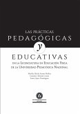 Las prácticas pedagógicas y educativas en la Licenciatura en Educación Física de la Universidad Pedagógica Nacional (eBook, PDF)