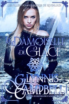 Cover La Damoiselle de glace (Les Filles des guerrières de Rivenloch, #2) (eBook, ePUB)
