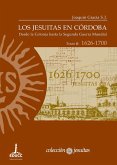Los jesuitas en Córdoba. Tomo II: 1626-1700 (eBook, ePUB) Los jesuitas en Córdoba. Tomo II: 1626-1700 (eBook, ePUB)