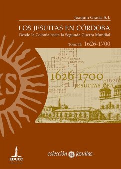 Cover Los jesuitas en Córdoba. Tomo II: 1626-1700 (eBook, ePUB)