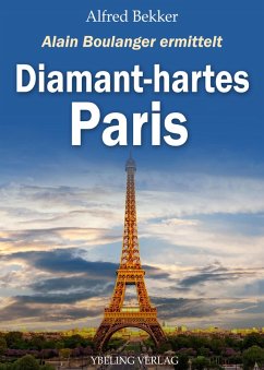 Cover Diamant-hartes Paris. Frankreich Krimis: Alain Boulanger ermittelt 7 (eBook, ePUB)