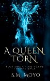 A Queen Torn (The Flame Throne Saga, #1) (eBook, ePUB) A Queen Torn (The Flame Throne Saga, #1) (eBook, ePUB)