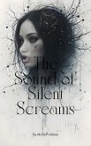The Sound of Silent Screams (eBook, ePUB)