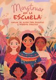 Menstruar en la Escuela, Manual para Docentes y Personal Directivo (eBook, ePUB)