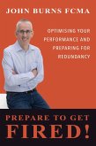 Prepare To Get Fired (Career Guidance, #1) (eBook, ePUB) Prepare To Get Fired (Career Guidance, #1) (eBook, ePUB)