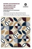 Entre las exigencias de calidad y las condiciones de desigualdad (eBook, PDF)