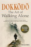Dokkodo The Art of Walking Alone (eBook, ePUB) Dokkodo The Art of Walking Alone (eBook, ePUB)