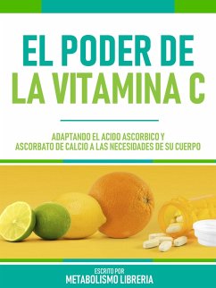 El Poder De La Vitamina C (eBook, ePUB) - Metabolismo Libreria El Poder De La Vitamina C (eBook, ePUB) - Metabolismo Libreria