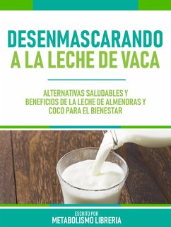 Desenmascarando A La Leche De Vaca (eBook, ePUB) - Metabolismo Libreria Desenmascarando A La Leche De Vaca (eBook, ePUB) - Metabolismo Libreria