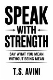 Speak with Strength (eBook, ePUB) Speak with Strength (eBook, ePUB)