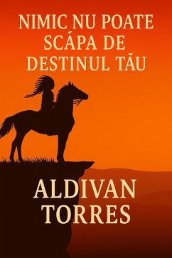 Cover Nimic nu Poate Scăpa de Destinul Tău (eBook, ePUB)