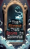 The Mirror That Spoke in Secrets (eBook, ePUB) The Mirror That Spoke in Secrets (eBook, ePUB)