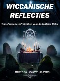 Wiccanische Reflecties (eBook, ePUB) Wiccanische Reflecties (eBook, ePUB)