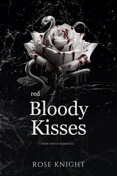 Red Bloody Kisses (eBook, ePUB) Red Bloody Kisses (eBook, ePUB)