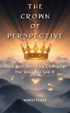 The Crown of Perspective (eBook, ePUB) The Crown of Perspective (eBook, ePUB)