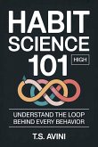 Habit Science 101Understand the Loop Behind Every Behavior (eBook, ePUB)
