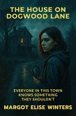 The House on Dogwood Lane (eBook, ePUB)