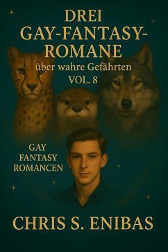 Cover Drei Gay Fantasy Romane über wahre Gefährten Vol. 8 (eBook, ePUB)