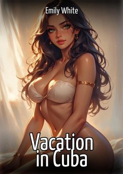 Vacation in Cuba (eBook, ePUB) - White, Emily