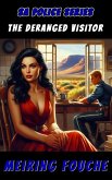 The Deranged Visitor (eBook, ePUB) The Deranged Visitor (eBook, ePUB)