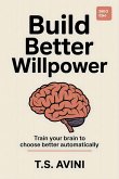 Build Better Willpower (eBook, ePUB)