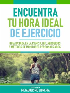 Encuentra Tu Hora Ideal De Ejercicio (eBook, ePUB) - Metabolismo Libreria Encuentra Tu Hora Ideal De Ejercicio (eBook, ePUB) - Metabolismo Libreria